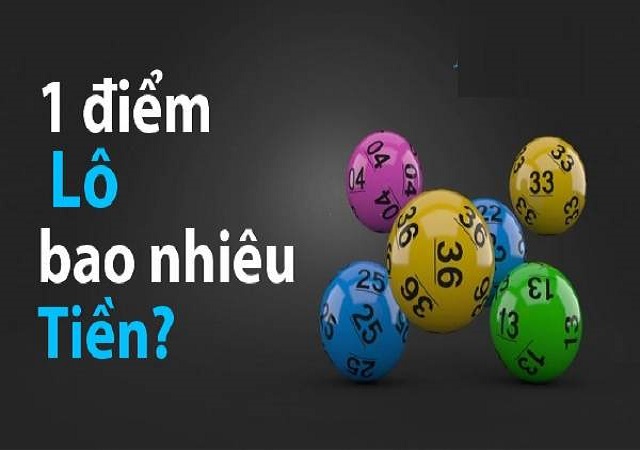 1 điểm lô bao nhiêu tiền 1 điểm lô bao nhiêu tiền