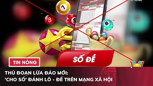 Cảnh báo các chiêu thức lừa đảo thường gặp trên web lô đề online, cách nhận diện Cảnh báo các chiêu thức lừa đảo thường gặp trên web lô đề online, cách nhận diện