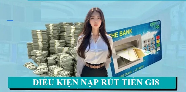 Ưu điểm khi nạp rút tiền tại Gi8 Ưu điểm khi nạp rút tiền tại Gi8