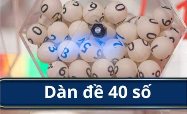 Bí quyết chơi dàn đề 40 con nuôi khung 3 ngày hiệu quả từ cao thủ